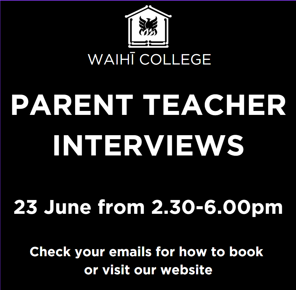PARENT TEACHER INTERVIEWS: 23 June from 2.30pm till 6pm